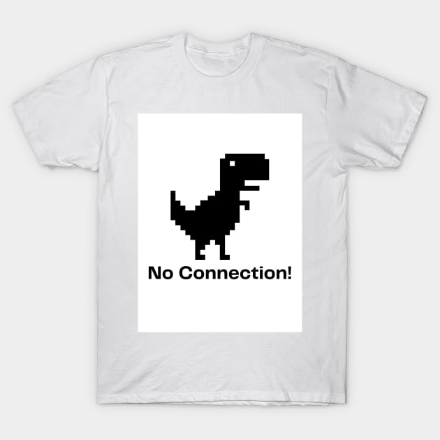 No Connection T-Shirt by milicab